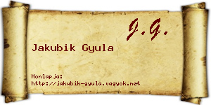 Jakubik Gyula névjegykártya
